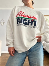 Load image into Gallery viewer, Always Right Crew Neck
